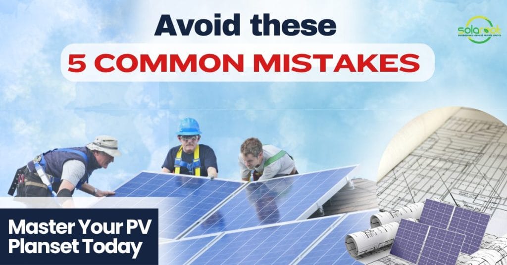 How can you master solar plansets and Avoid 5 common mistakes